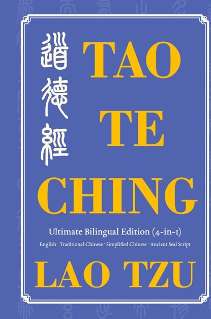 Tao Te Ching Ultimate Bilingual Edition (4-In-1), Tzu Lao - Gebonden - 9781963155341