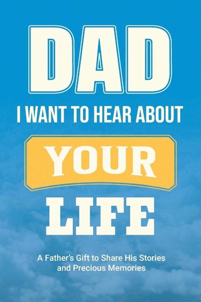 Dad, I Want to Hear about Your Life, Casey Parker - Paperback - 9781963155365