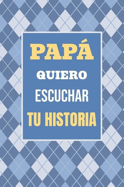 Papá, Quiero Escuchar tu Historia, Casey Parker - Paperback - 9781963155686