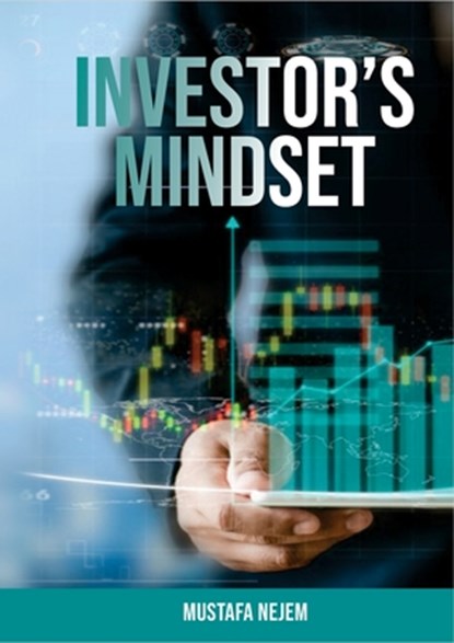 The Investors Mindset, Mustafa Nejem - Paperback - 9781963159677