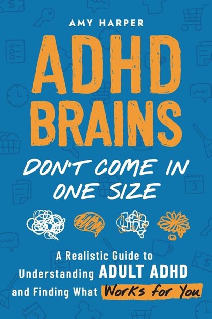 ADHD Brains Don't Come In One Size, Amy Harper - Paperback - 9781963174199