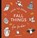Fall Things: How to Draw Books for Kids with Pumpkins, Scarecrows, Turkeys and More, Alli Koch - Paperback - 9781963183108