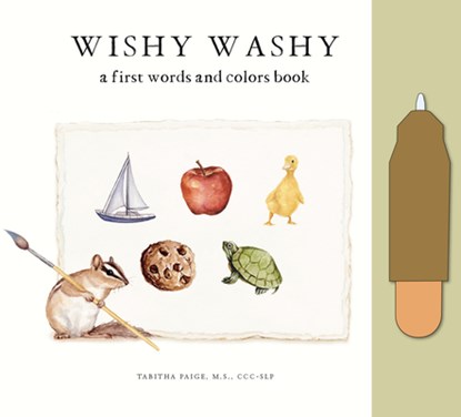 Wishy Washy (Water Reveal Edition): A Reusable Water Reveal Activity Book Teaching First Words and Colors, Tabitha Paige - Paperback - 9781963183559