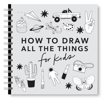 All the Things: How to Draw Books for Kids with Cars, Unicorns, Dragons, Cupcakes, and More, Alli Koch - Paperback - 9781963183573