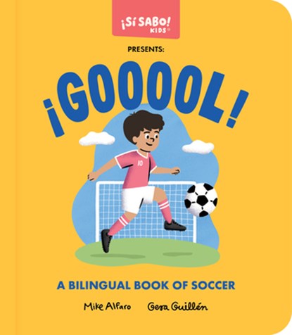 ¡Gooool!: A Bilingual Book of Soccer, Mike Alfaro - Gebonden - 9781963183818