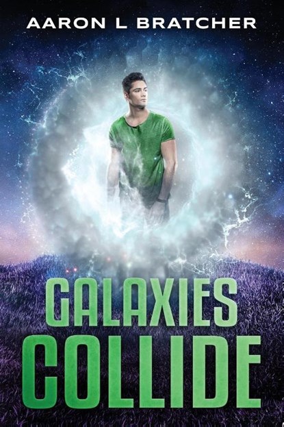 Galaxies Collide, Aaron L. Bratcher - Paperback - 9781963209709