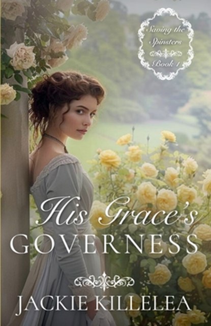 His Grace's Governess, Jackie Killelea - Paperback - 9781963212259