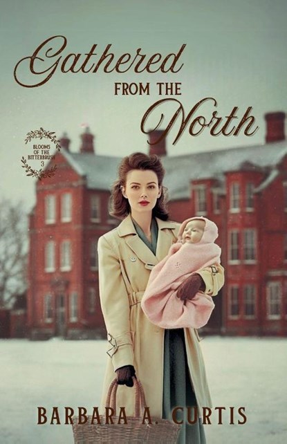 Gathered from the North, Barbara A. Curtis - Paperback - 9781963212433