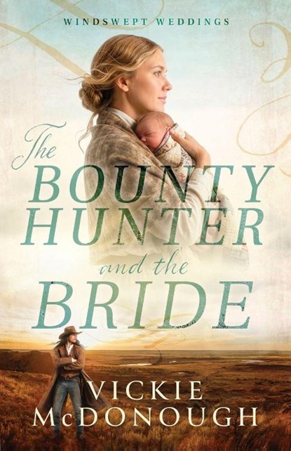 The Bounty Hunter and the Bride, Vickie McDonough - Paperback - 9781963212600