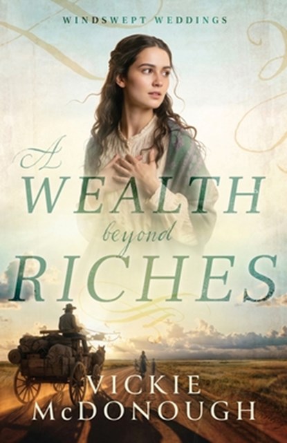 A Wealth Beyond Riches, Vickie McDonough - Paperback - 9781963212723