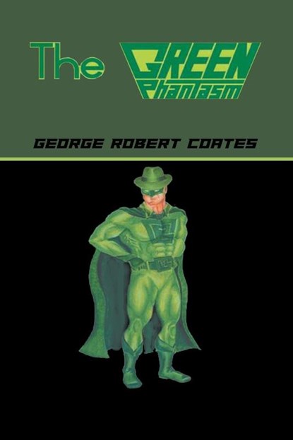The Green Phantasm, George Robert Coates - Paperback - 9781963254525