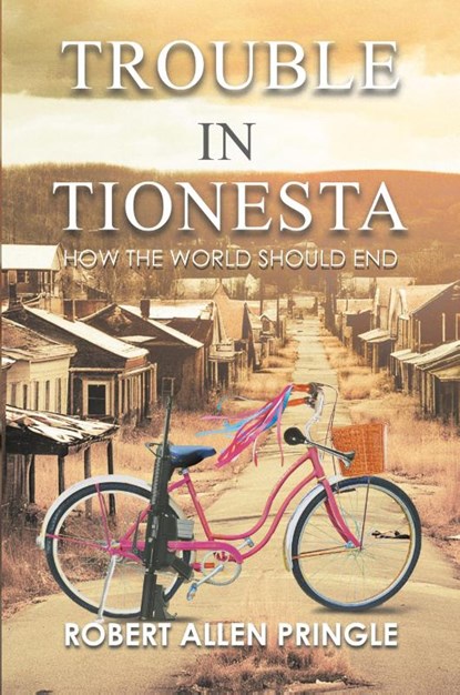 Trouble in Tionesta, Robert Allen Pringle - Paperback - 9781963254969