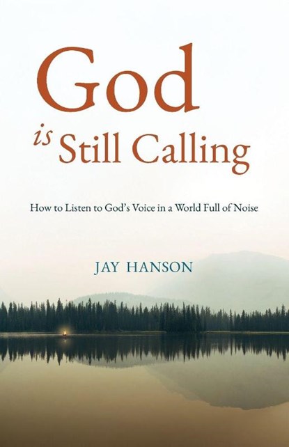 God is Still Calling, Jay Hanson - Paperback - 9781963265705