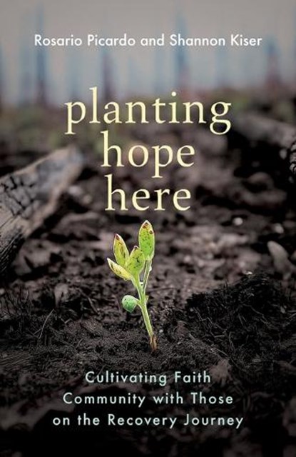 Planting Hope Here, Rosario Picardo ; Shannon Kiser - Paperback - 9781963265903