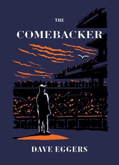 The Comebacker, Dave Eggers - Gebonden - 9781963270013