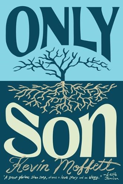 Only Son, Kevin Moffett - Gebonden - 9781963270303