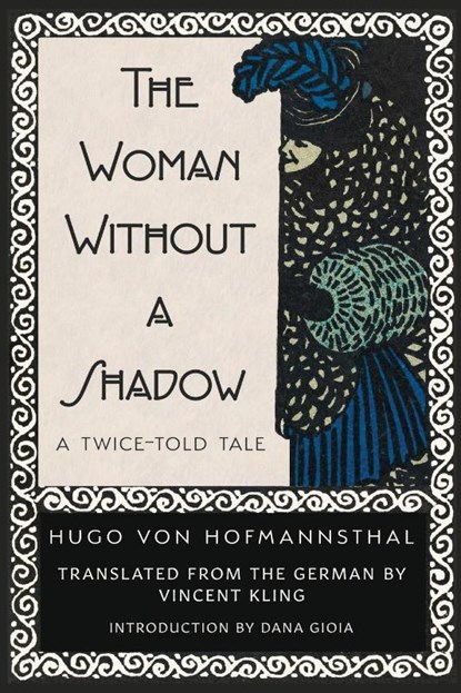 The Woman Without a Shadow, Hugo Von Hofmannsthal - Paperback - 9781963319873