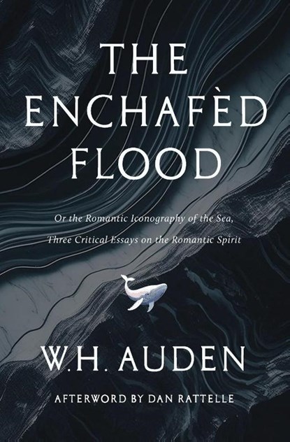 The Enchafèd Flood, W. H. Auden - Paperback - 9781963319941