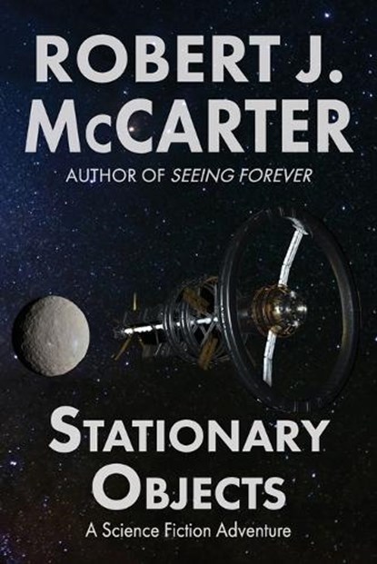 Stationary Objects, Robert J McCarter - Paperback - 9781963354133