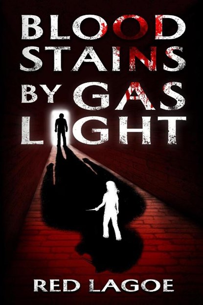 Bloodstains by Gaslight, Red Lagoe - Paperback - 9781963355222