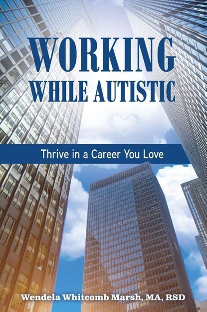 Working While Autistic, Wendela Whitcomb Marsh - Paperback - 9781963367195
