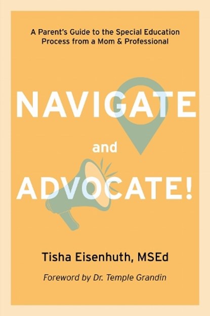 Navigate and Advocate!, Tisha Eisenhuth - Paperback - 9781963367416