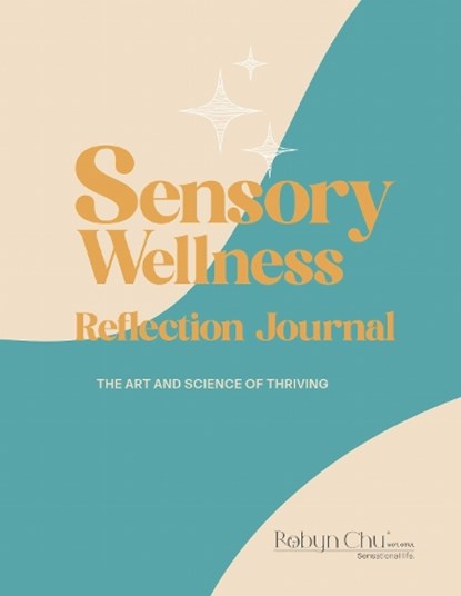 Sensory Wellness Reflection Journal, Robyn Chu - Paperback - 9781963367560