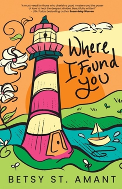 Where I Found You, Betsy St. Amant - Paperback - 9781963372489