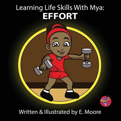 Learning Life Skills with Mya, E. Moore - Paperback - 9781963424232