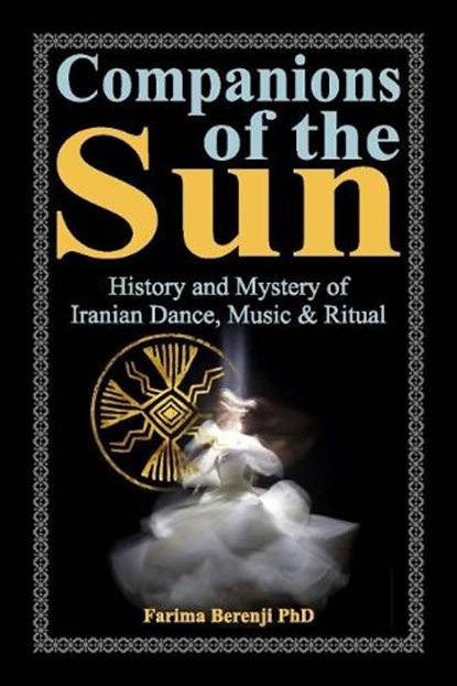 Companions of the Sun, Farima (Farima Berenji) Berenji - Paperback - 9781963433081