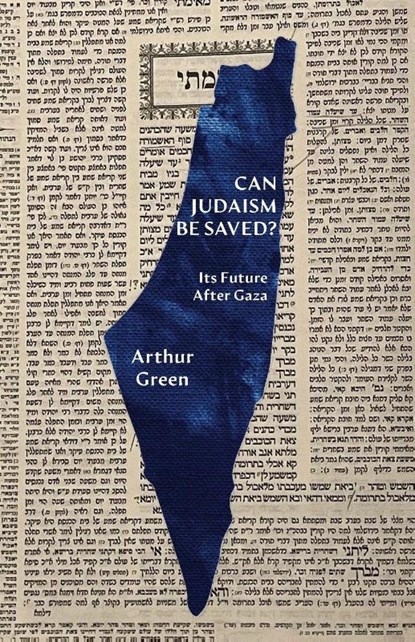 Can Judaism Be Saved?, Arthur Green - Paperback - 9781963475845