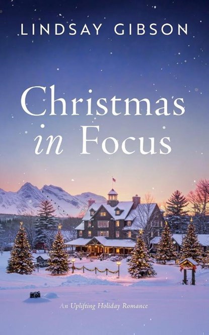 Christmas in Focus, Lindsay Gibson - Paperback - 9781963483321