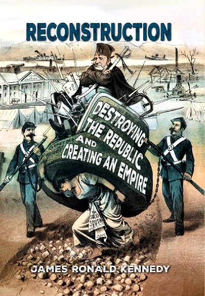 Kennedy, J: Reconstruction, James Ronald Kennedy - Gebonden - 9781963506136