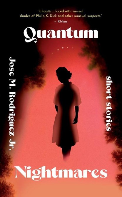 Quantum Nightmares, Jose M. Rodriguez - Paperback - 9781963511215