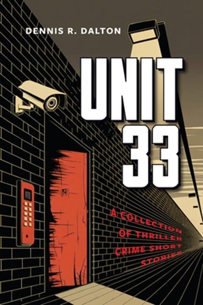 Unit 33, Dennis R. Dalton - Paperback - 9781963511307