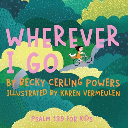Wherever I Go, Becky Cerling Powers - Gebonden - 9781963511406