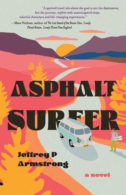 Asphalt Surfer, Jeffrey P. Armstrong - Paperback - 9781963511468