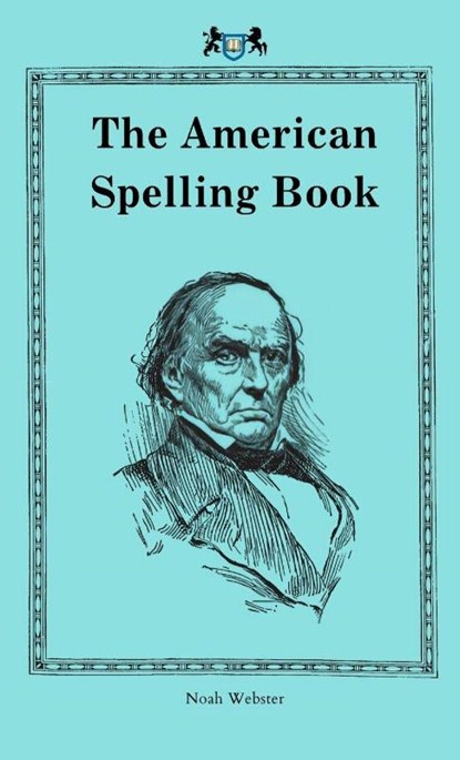 The American Spelling Book, Noah Webster - Gebonden - 9781963516319