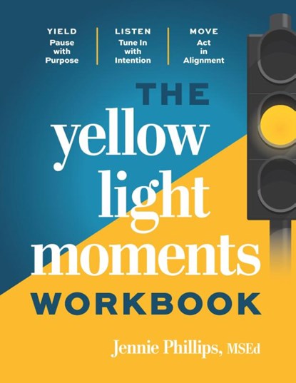 Phillips, J: Yellow Light Moments Workbook, Phillips. Jennie - Paperback - 9781963549287