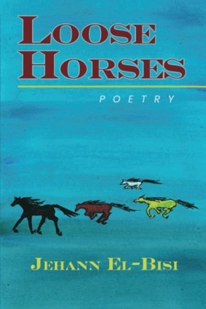 Loose Horses, Jehann El-Bisi - Paperback - 9781963565119