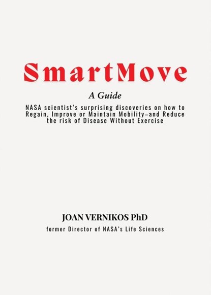 Smart Move A Guide, Joan Vernikos - Paperback - 9781963565775