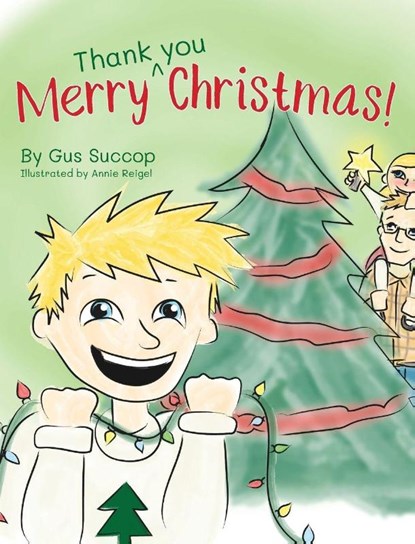 Merry Thank you Christmas!, Gus Succop - Gebonden - 9781963569810
