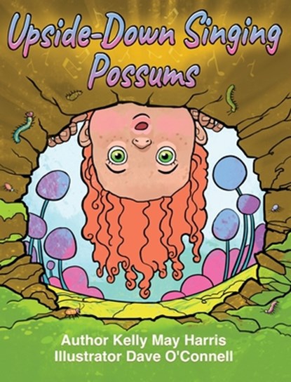 Upside-Down Singing Possums, Kelly May Harris ; Dave O'Connell - Gebonden - 9781963611960