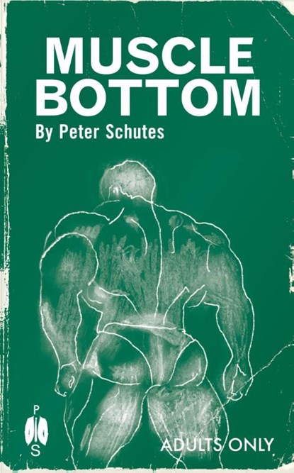 Muscle Bottom, Peter Schutes - Paperback - 9781963667028