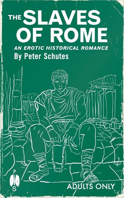 The Slaves of Rome, Peter Schutes - Paperback - 9781963667035