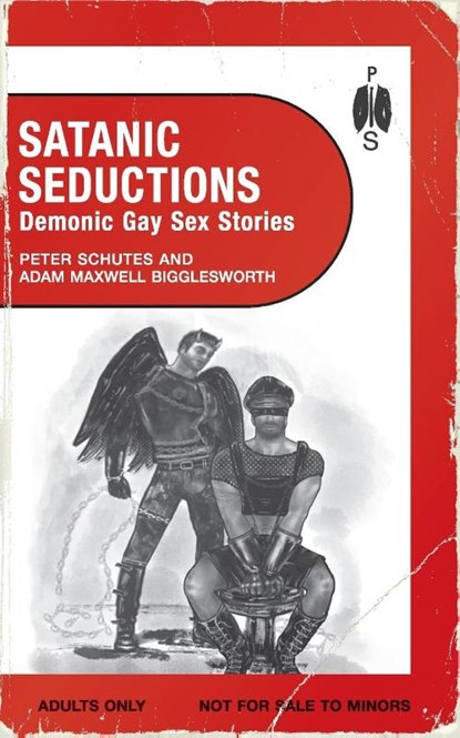 Satanic Seductions, Peter Schutes ; Adam Maxwell Bigglesworth - Paperback - 9781963667059