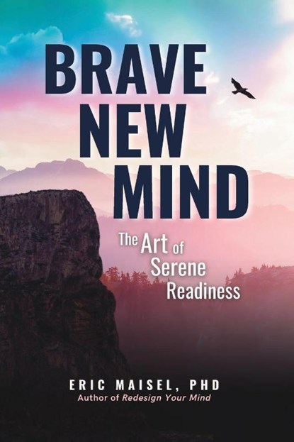 Brave New Mind, Dr. Eric Maisel - Paperback - 9781963667264