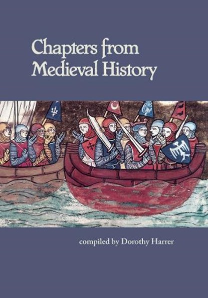 Chapters from Medieval History, Dorothy Harrer - Paperback - 9781963686043
