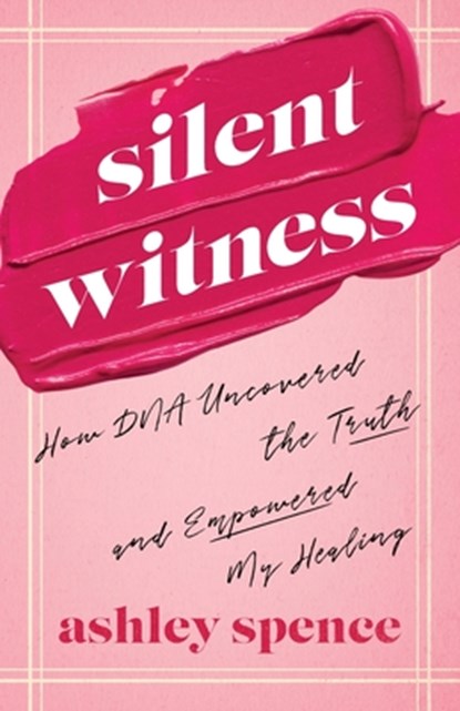 Silent Witness, Ashley Spence - Paperback - 9781963701296