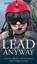 Lead Anyway, Robert Anderson - Gebonden - 9781963701661
